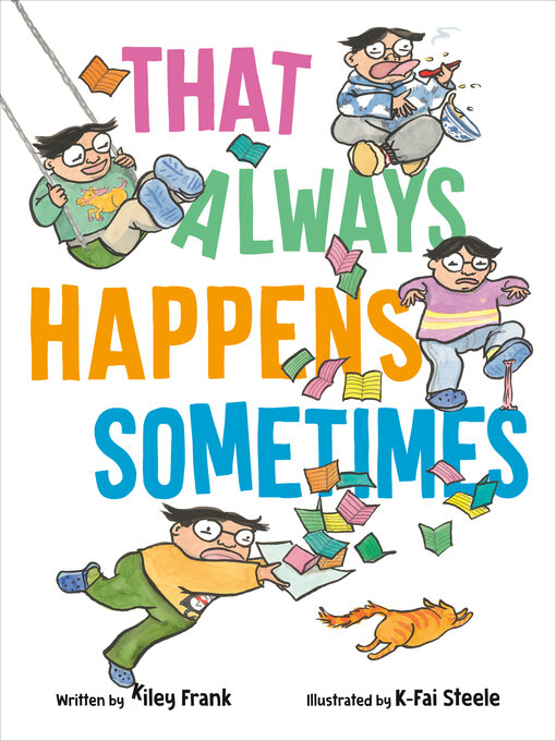 Title details for That Always Happens Sometimes by Kiley Frank - Available